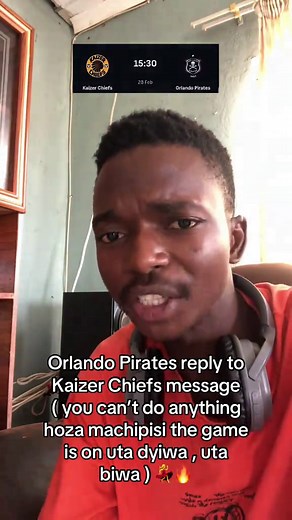 Orlando Pirates Respond to Kaizer Chiefs Challenge