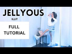 Full Dance Tutorial - ILLIT (아일릿) ‘jellyous’ EXPLAINED