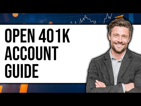 How to Open 401k Account