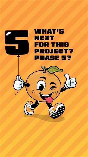 Tangerine Squeeze FAQ: What's Next for this project? Phase 5?