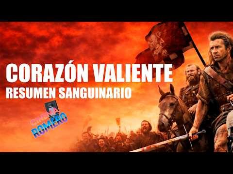 CORAZON VALIENTE: Resumen sanguinario