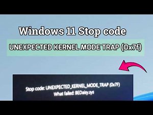 How to fix Windows 11 Stop code UNEXPECTED KERNEL MODE TRAP (0x7f)