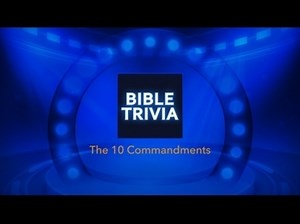 Bible Trivia On The 10 Commandments