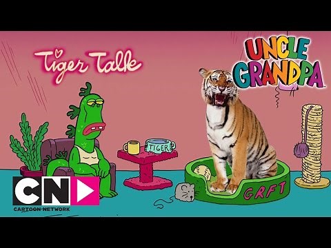 Tiger Talk | Uncle Grandpa | Cartoon Network