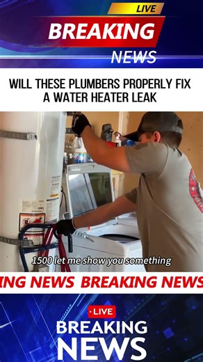 Will These Plumbers Properly Fix a Water Heater Leak #news#breakingnews #foryou #shortsfeed #shorts