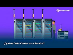 ¿Qué es Data Center as a Service?
