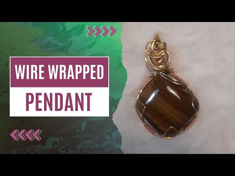 Wire wrapping a Tiger eye pendant