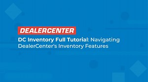 DealerCenter Inventory: Full Tutorial