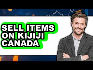 How to Sell Items on Kijiji Canada 2025 - Easy Guide