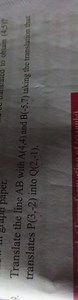 Translate the line segment AB where A(4,4) and B(-5,7) by the t... | Filo