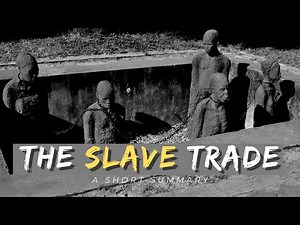 The Slave Trade.