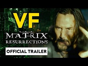Matrix Resurrections : le TRAILER en français ⚡ VF