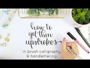 How to Get Thin Upstrokes in Handlettering | Modern Calligraphy Tutorial
