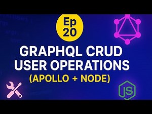 GraphQL Tutorial Ep 20: User CRUD Operations with Apollo Server & Node.js | Build GraphQL API