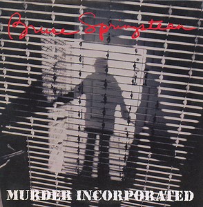 Bruce Springsteen - Murder Incorporated