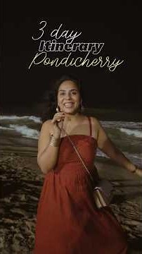 Itinerary for Pondicherry , must do things and must visit places