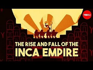 The Rise & Fall of the Inca Empire - Gordon McEwan