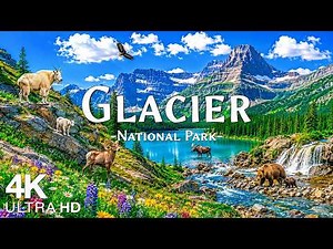Glacier National Park 4K UHD - Stunning Footage, Scenic Relaxation Film with Calming Music