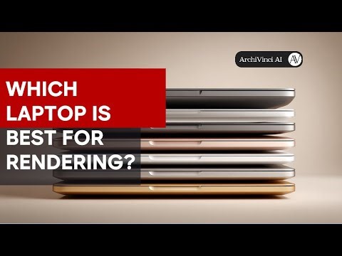 How to Choose the Perfect Laptop for Rendering