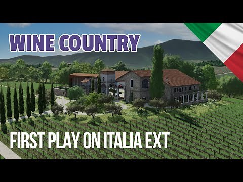 🔴 I Bought A Vineyard! - Checking Out The Italia Ext Map - FS22