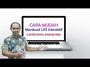 Cara Mudah Membuat LKS Interaktif | Listening Exercise