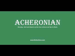 acheronian: How to pronounce acheronian with Phonetic and Examples