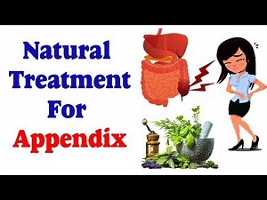 Appendix - Relieve Pain and Inflammation of the Appendix Naturally