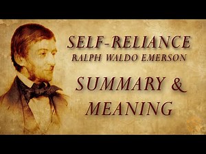 Self-Reliance by Ralph Waldo Emerson — Summary and Modern Interpretation