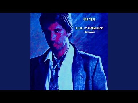 Be Still My Beating Heart (Jazz Cover - 2026 Remaster)