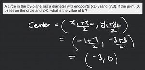 A circle in the xy-plane has a diameter with endpoints (−1,3) a... | Filo