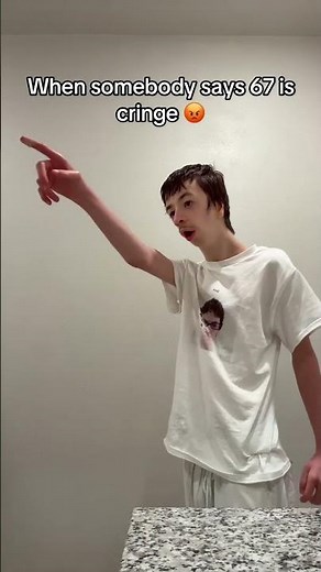 When someone says 67 is cringe #67 #cringe #funny