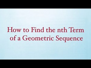 Finding the nth Term of a Geometric Sequence