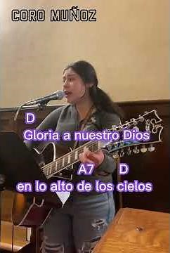 Gloria a nuestro Dios en lo alto de los cielos • Coro Muñoz • Letra y Acordes