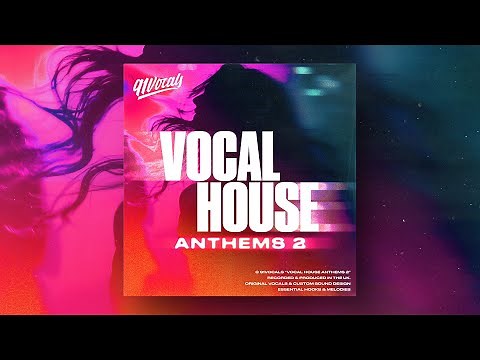 Vocal House Anthems 2 | Vocal Sample Pack [Royalty Free]