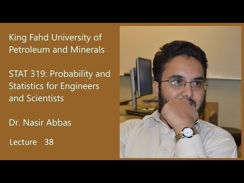 Lecture 38 - STAT 201 (Previously STAT 319): Probability and Statistics for Engineers and Scientists