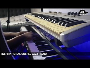 Inspirational Gospel Jazz On Piano | Soothing 🙏