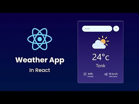 How To Create Weather App Using React JS In 2024 Step by Step Explanations