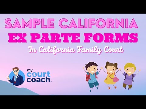 Sample Ex Parte Forms in California Family Courts