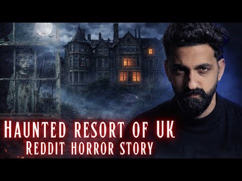Haunted Resort of UK | Something Followed me back From Holiday | Creepy Reddit Story (Horror Story)