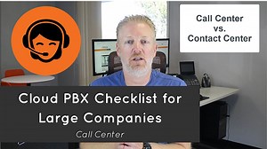 Cloud PBX Checklist for Large Companies: Call Center