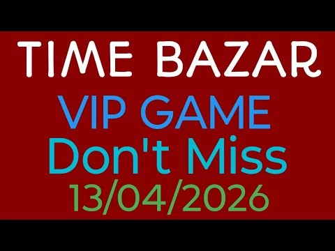 TIME BAZAR 13/04/2026 Today Fix game free OTC Satta Matka VIP Chart game result today Fix pass