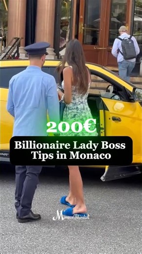 BILLIONAIRE LADY BOSS Tips in Monaco 🤩💵 #monaco #mindset #billionaire #luxury #shortvideo