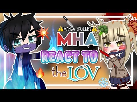 🔵MHA react to LOV//⚠️Manga Spoilers⚠️// Credits in desc. and in video// Peachy- Pie