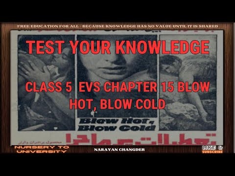 CLASS 5 EVS CHAPTER 15 BLOW HOT, BLOW COLD