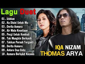 Thomas Arya Feat Iqa Nizam Full Album Tanpa Iklan 2023 - Izinkan, Ku Disini Untuk Mu