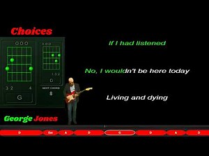 George Jones - Choices - lyrics and chords