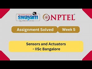 Sensors and Actuators Week 5 || NPTEL ANSWERS 2025 || #nptel2025 #nptel #myswayam