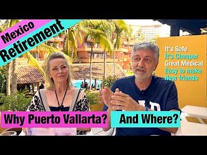 Our pick for the best area to live and retire in Puerto Vallarta