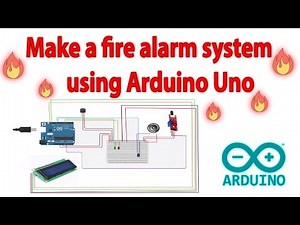 How to make a Fire Alarm System using Arduino Uno