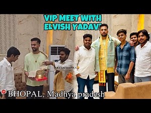 Vip Meet with ‪@ElvishYadavVlogs‬ In Bhopal Madyapradesh #elvishyadav